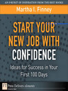 Start Your New Job with Confidence (eBook): Ideas for Success in Your First 100 Days